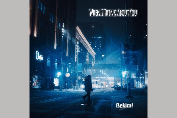 Bekim! - When I Think About You