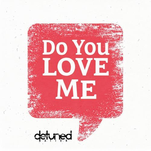 Neu im DJ Pool: Detuned Nation - Do You Love Me