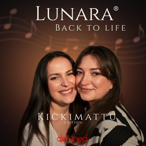 Neu im DJ Pool: Lunara - Back To Life (Kickimattu Edition)