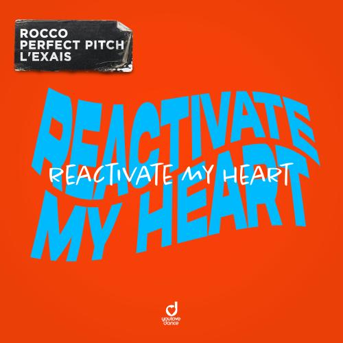 Neu im DJ Pool: Rocco x Perfect Pitch x LEXAIS - Reactive My Heart
