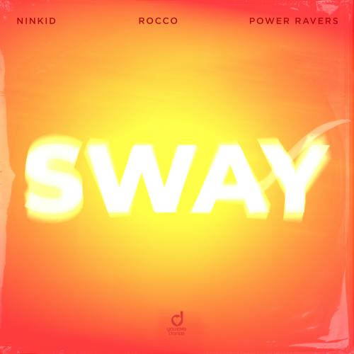 Neu im DJ Pool: Ninkid x Rocco x Power Ravers - Sway